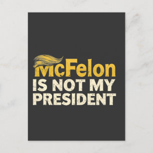 McFelon Is Not My President Trump Patriotic  Postcard