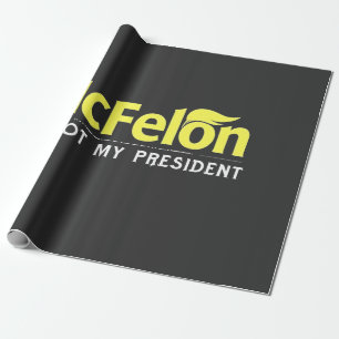 McFelon Is Not My President  Wrapping Paper
