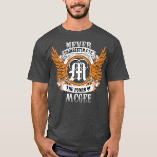 Mcgee Name Shirt Never Underestimate The Power Of