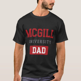 McGill University dad     T-Shirt