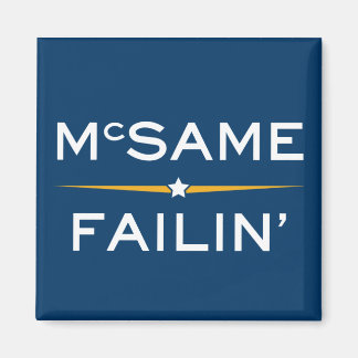 McSame-Failin' Magnet