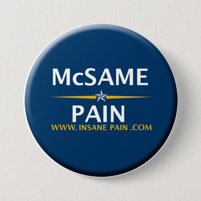 McSame - Pain 7.5 Cm Round Badge (Front)