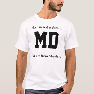 MD from Maryland T-Shirt