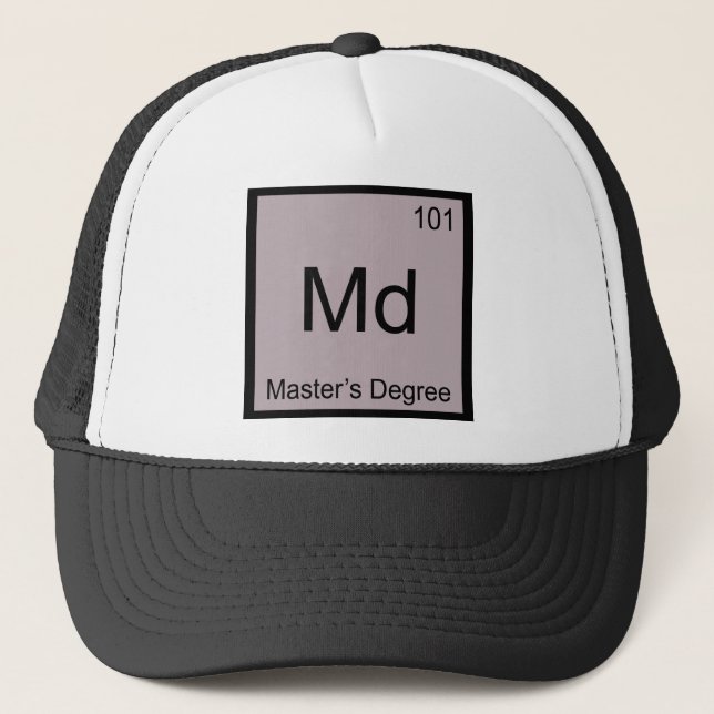 Md - Master's Degree Chemistry Element Symbol Tee Trucker Hat (Front)