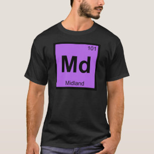 Md - Midland Texas Chemistry Periodic Table Symbol T-Shirt