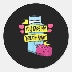 Mdi You Take My Breath Away Respiratory Valentines Classic Round Sticker