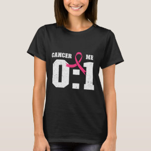 Me 1 Cancer 0 Breast Cancer Awareness Pink Ribbon T-Shirt
