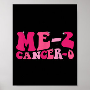 Me 2 Cancer 0 I Beat Cancer Twice Groovy Retro Sur Poster