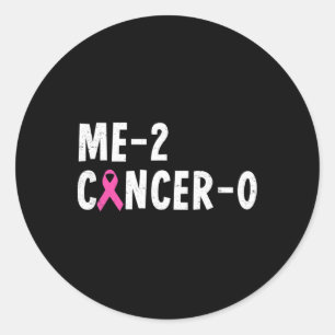 Me 2 Cancer 0 Pink Ribbon Breast Cancer Awareness  Classic Round Sticker