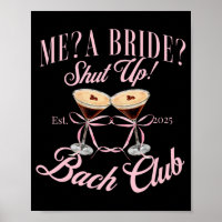 Me A Bride Shut Up Bachelorette Party 2025 Bridal
