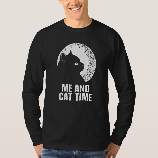 Me and Cat Time Cat  Hobby Kitten Pastime Cat Mom T-Shirt (Front)