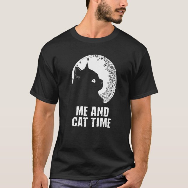 Me and Cat Time Cat  Hobby Kitten Pastime Cat Mom T-Shirt (Front)