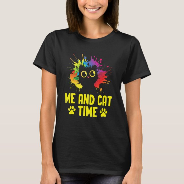 Me and Cat Time Cat Lover Hobby Kitten Pastime Cat T-Shirt (Front)