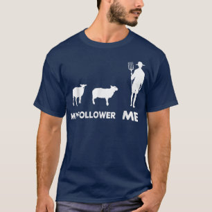 Me and My Follower Sheep Farmers Great Sheep  T-Shirt