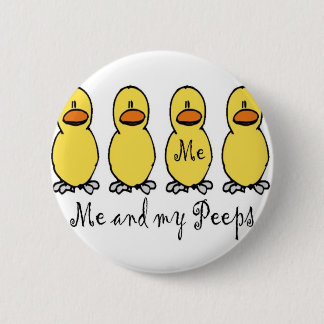 Me and My Peeps 6 Cm Round Badge