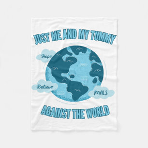 Me and My Tummy Against the World (MALS) Fleece Blanket