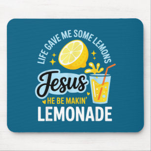 Me Be Life Gave Some Lemons Jesus Mouse Pad