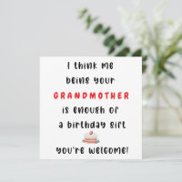 Me Being Your Grandmother Is Enough For A Birthday