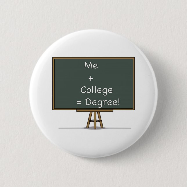 Me + College = Degree Button (Front)