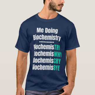 Me Doing Biochemistry Biochemistry Scientist girl T-Shirt