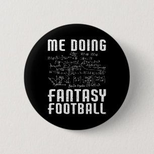 Me Doing Fantasy Football Draft Day Funny Fantasy  6 Cm Round Badge