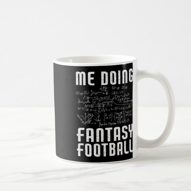 Me Doing Fantasy Football Draught Day Funny Fantas Coffee Mug (Right)