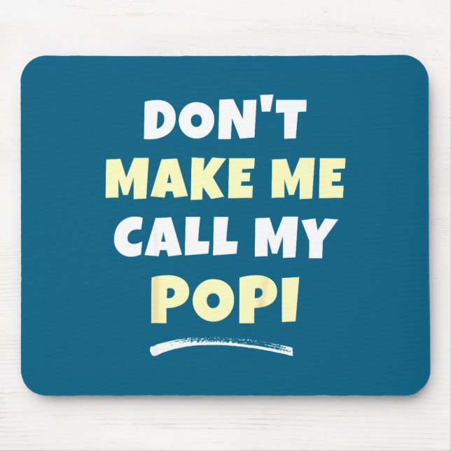 Me Don' Call Popi Grandkids Mouse Pad (Front)