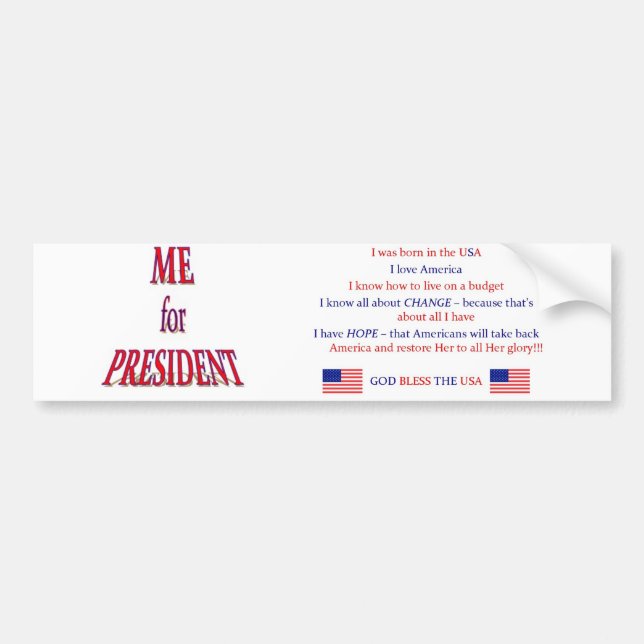 Me for President Bumper Sticker (Front)