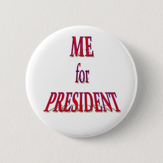 Me for President buttons (Front)