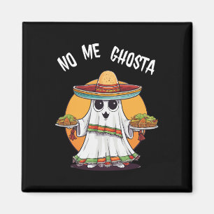 Me Ghosta Funny Mexican Halloween Ghost Magnet