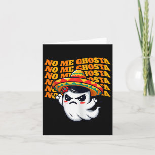 Me Ghosta Funny Mexican Halloween Ghost Women 1  Card