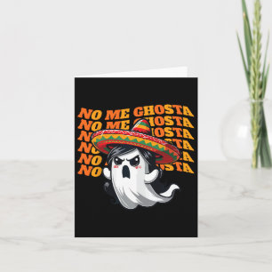 Me Ghosta Funny Mexican Halloween Ghost Women Card