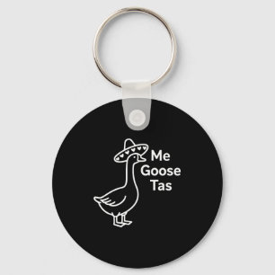 Me Goose Tas Funny Mexican Goose Pun Silly Goose C Key Ring
