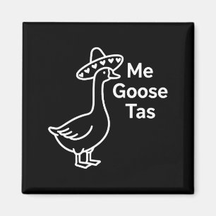 Me Goose Tas Funny Mexican Goose Pun Silly Goose C Magnet