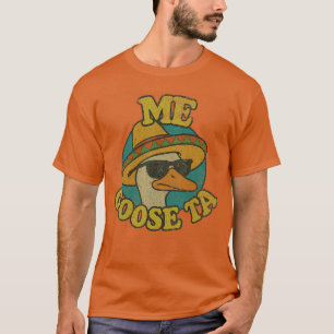 Me Goosea Meican Funny Spanish Goose Pun girl T-Shirt