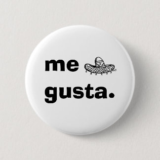 Me Gusta 6 Cm Round Badge