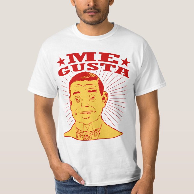 ME GUSTA T-Shirt (Front)