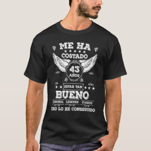 Me Has Costed 43 Years Be So Good 43 Birthday T-Shirt
