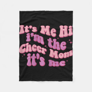 Me Hi Im The Cheer Mum Its Me Happy Mothers Day Ch Fleece Blanket