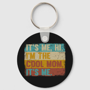 Me Hi Im The Cool Mum Its Me - Retro Mothers Day Key Ring