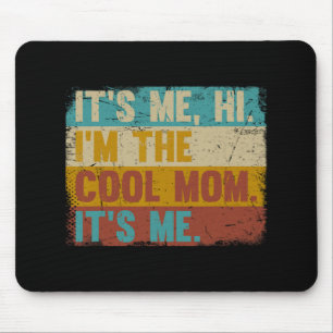 Me Hi Im The Cool Mum Its Me - Retro Mothers Day  Mouse Pad