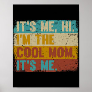 Me Hi Im The Cool Mum Its Me - Retro Mothers Day  Poster