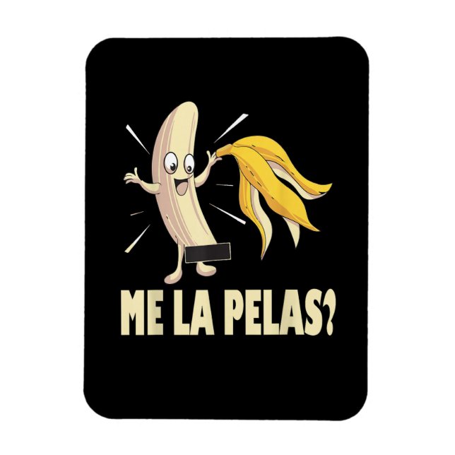 Me La Pelas Magnet (Vertical)