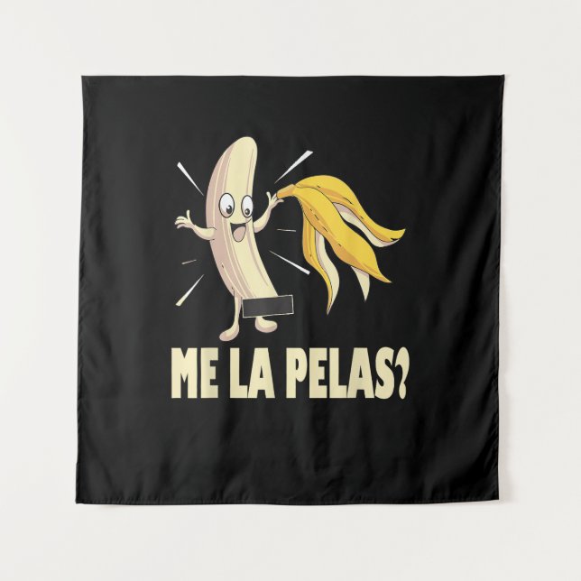Me La Pelas Tapestry (Front)