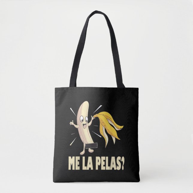 Me La Pelas Tote Bag (Front)