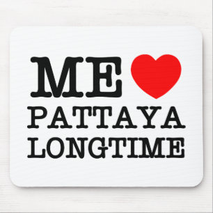 ME LOVE PATTAYA LONGTIME MOUSE PAD