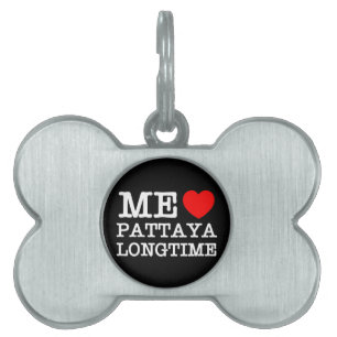 ME LOVE PATTAYA LONGTIME PET NAME TAG
