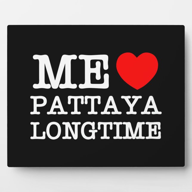 ME LOVE PATTAYA LONGTIME PLAQUE (Front)