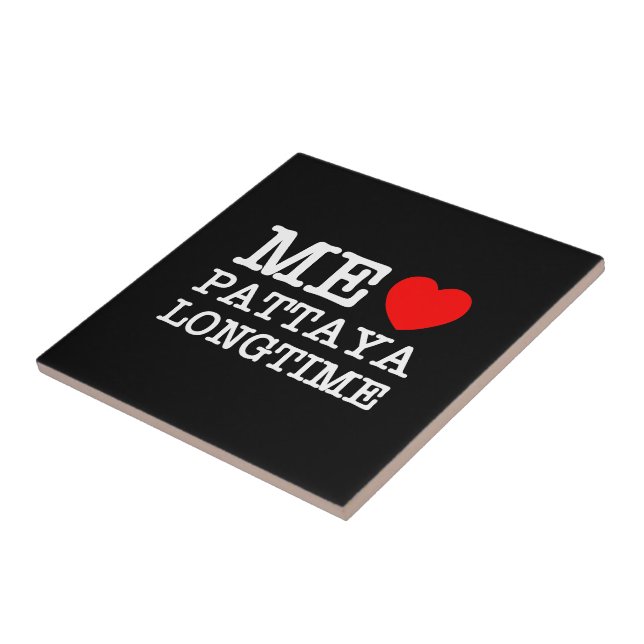 ME LOVE PATTAYA LONGTIME TILE (Side)