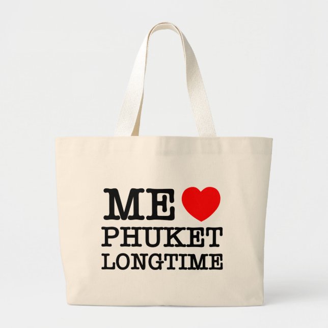 ME LOVE PHUKET LONGTIME LARGE TOTE BAG (Front)